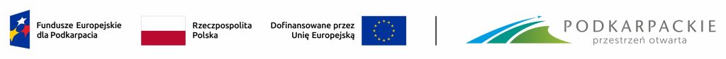 Logo Fundusze Europejskie dla Podkarpacia, logo Rzeczypospolita Polska, flaga Unii Europejskiej, logo Podkarpackie przestrzeń otwarta